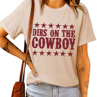 DIBS ON THE COWBOY Round Neck Tee Shirt