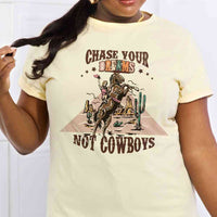 Simply Love Full Size CHASE YOUR DREAMS NOT COWBOYS Graphic Cotton Tee